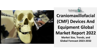 Craniomaxillofacial (CMF) Devices And Equipment Market 2023 : Growth, Trends