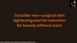 Consider non-surgical skin tightening and fat reduction for beauty without scars