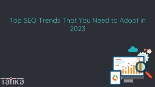 Top SEO Trends That You Need to Adopt in 2023