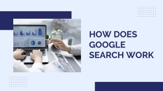 How Does Google Search Work?