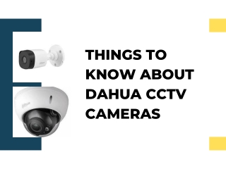 Things To Know About Dahua CCTV Cameras