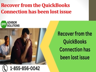 Recover from the QuickBooks Connection has been lost