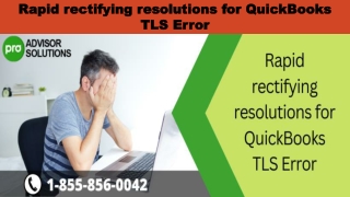Simple step by step guide to resolve QuickBooks TLS Error