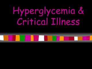 Hyperglycemia & Critical Illness