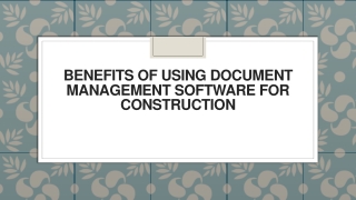 Benefits of Using Document Management Software for Construction