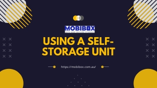 The Purposeful Methods of Using a Self-Storage Unit