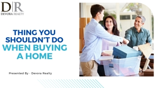 Thing You Shouldn’t Do When Buying A Home