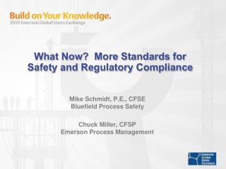 What Now? More Standards for Safety and Regulatory Compliance