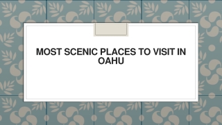 Most Scenic Places to Visit in Oahu