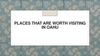 Places that are Worth Visiting in Oahu