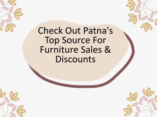Check Out Patna's Top Source For Furniture Sales & Discounts (1)