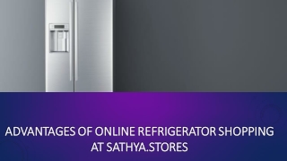 Advantages of Online Refrigerator Shopping