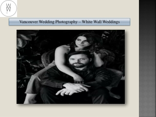 Vancouver Wedding Photography – White Wall Weddings