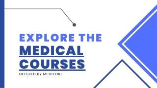 Know All About The Medical Courses Offered by Medicore