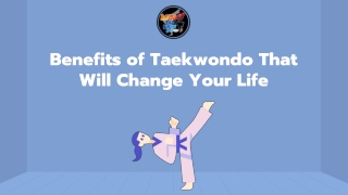 Benefits of Taekwondo That Will Change Your Life