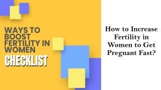 How to Increase Fertility in Women to Get Pregnant Fast?