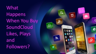 What Happens When You Buy SoundCloud Plays, Likes and Followers?