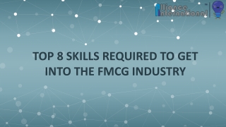 Top 8 Skills Required To Get Into The Fmcg Industry