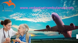 Use Modern ICU Setup by Vedanta Air Ambulance Service in Ranchi