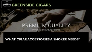 What Cigar Accessories a Smoker Needs