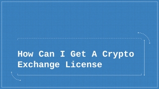 How Can I Get A Crypto Exchange License