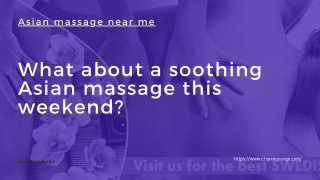 What about a soothing Asian massage this weekend