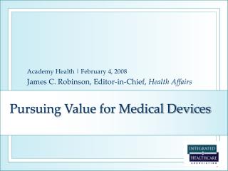 Pursuing Value for Medical Devices
