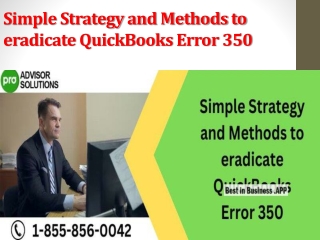 Simple Strategy and Methods to eradicate QuickBooks Error 350