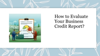 How to Evaluate Your Business Credit Report?