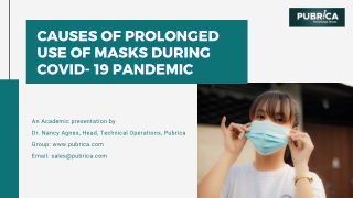 Causes of prolonged use of masks during Covid- 19 pandemic
