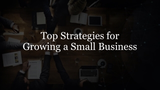 Top Strategies for Growing a Small Business