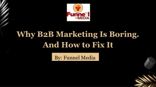 Why B2B Marketing Is Boring. And How to Fix It