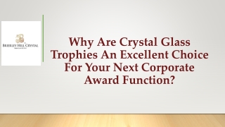 Why Are Crystal Glass Trophies An Excellent Choice For Your Next Corporate Award
