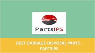 Best Garbage Disposal Parts- PartsIPS