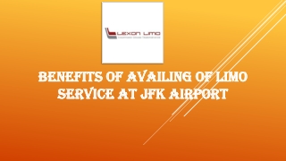 Benefits Of Availing Of Limo Service At JFK Airport