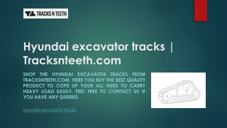 Hyundai excavator tracks | Tracksnteeth.com