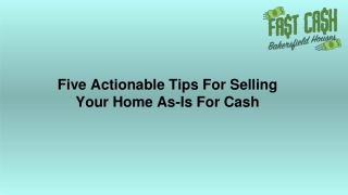 Five Actionable Tips For Selling Your Home As-Is For Cash