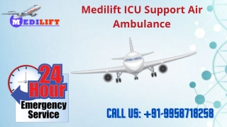 Take Air Ambulance Service in Patna via Medilift at Affordable Cost for Shifting with All Medical Comfort