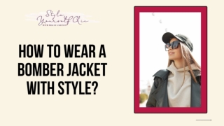 How to Wear a Bomber Jacket With Style?