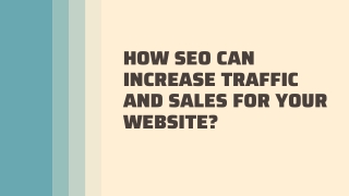 How SEO can increase traffic and sales for your website