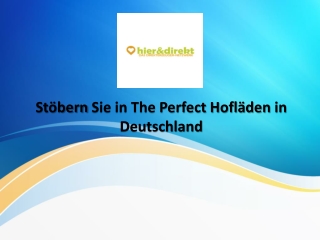 Entdecken Sie die perfekten Hofläden in Deutschland