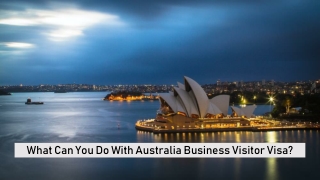 What Can You Do With Australia Business Visitor Visa?