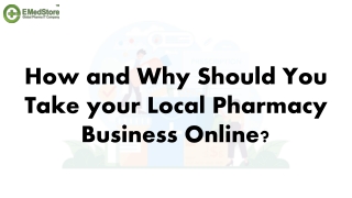 How and Why Should You Take your Local Pharmacy Store Online?