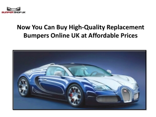 Now You Can Buy High-Quality Replacement Bumpers Online UK at Affordable Prices