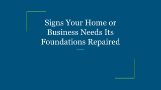 Signs Your Home or Business Needs Its Foundations Repaired