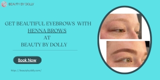 Get Beautiful Eyebrows with Henna brows In San Diego