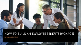 How to Build an Employee Benefits Package