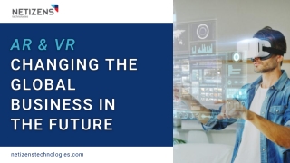 How Are AR & VR Transforming Global Business In The Future?