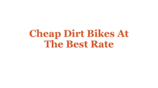 Cheap Dirt Bikes At The Best Rate