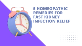 5 Homeopathic Remedies for Fast Kidney Infection Relief